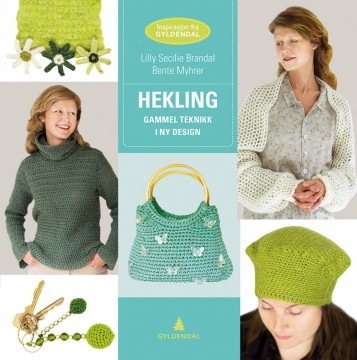 Hekling - Gammel teknikk i ny design